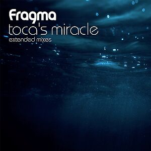 Toca's Miracle - Blue Vinyl by Fragma