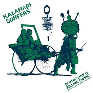 Censorship Is Killing Music (Gross National Products, 1981 To 1989) by Kalahari Surfers