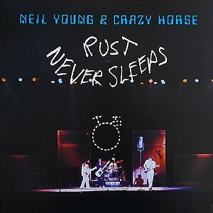 Rust Never Sleeps by Neil Young