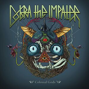 Colossal Gods by Cobra The Impaler