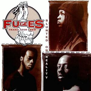 Blunted On Reality by Fugees