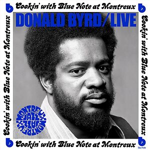 Live (Cookin' With Blue Note At Montreux) by Donald Byrd
