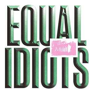 Equal Idiots - Splattered Pink Vinyl by Equal Idiots