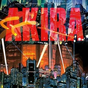 Original Motion Picture Soundtrack: Akira by Geinoh Yamashirogumi