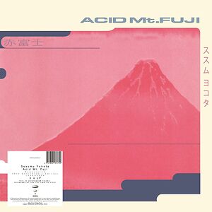 Acid Mt. Fuji - Remastered 30th Anniversary Edition by Susumu Yokota