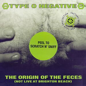 The Origin Of The Feces (Not Live At Brighton Beach) by Type O Negative