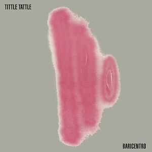 Tittle Tattle by Baricentro