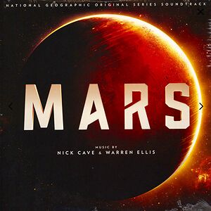 Mars (National Geographic Original Series Soundtrack) by Nick Cave & Warren Ellis