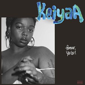 Forever, Ya Girl by KeiyaA