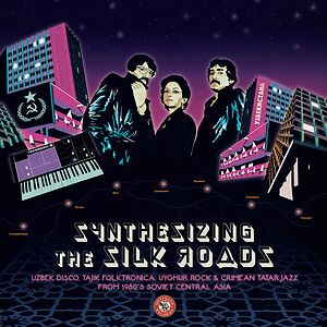 Synthesizing The Silk Roads - Black Vinyl by Various