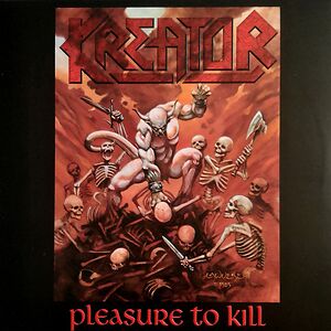 Pleasure To Kill by Kreator