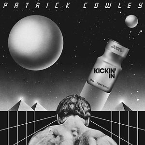 Kickin' In by Patrick Cowley