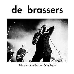 Live At Ancienne Belgique by De Brassers