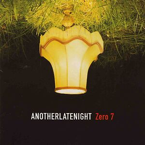 AnotherLateNight by Zero 7