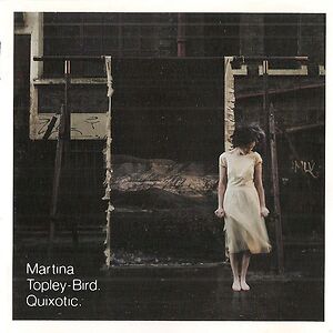Quixotic by Martina Topley-Bird