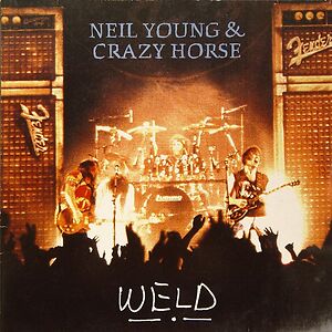 Weld by Neil Young & Crazy Horse