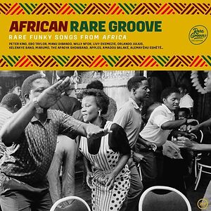 African Rare Groove (Rare Funky Songs From Africa) by Various