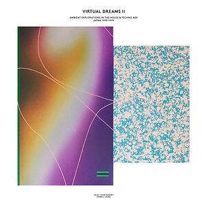 Virtual Dreams II: Ambient Explorations In The House & Techno Age, 1993-1997 by Various