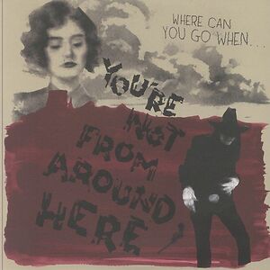 You're Not From Around Here by Various