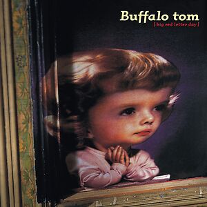 Big Red Letter Day by Buffalo Tom