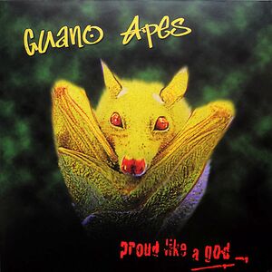 Proud Like A God by Guano Apes