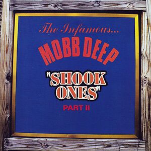 Shook Ones Part II by Mobb Deep