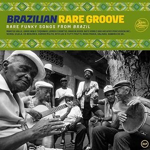Brazilian Rare Groove (Rare Funky Songs From Brazil) by Various
