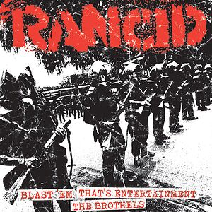 Blast 'Em / That's Entertainment / The Brothels by Rancid
