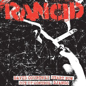 David Courtney / Start Now / Out Of Control / Django by Rancid