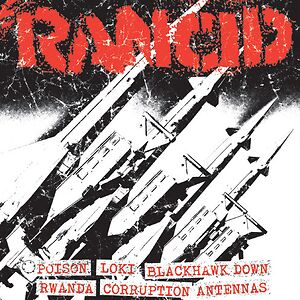 Poison / Loki / Blackhawk Down / Rwanda / Corruption / Antennas by Rancid