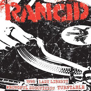 1998 / Lady Liberty / Wrongful Suspicion / Turntable by Rancid