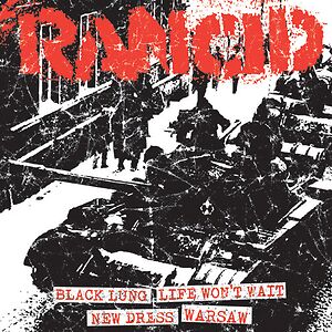 Black Lung / Life Won't Wait / New Dress / Warsaw by Rancid
