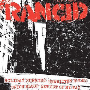 Holiday Sunrise / Unwritten Rules / Union Blood / Get Out Of My Way by Rancid