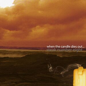 When The Candle Dies Out by STAKE