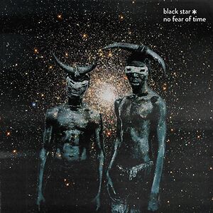No Fear Of Time by Black Star