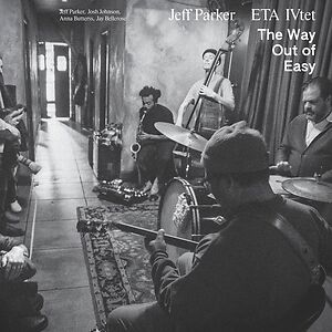 The Way Out Of Easy - Black Vinyl by Jeff Parker