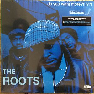 Do You Want More?!!!??! by The Roots
