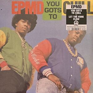 You Gots To Chill by EPMD