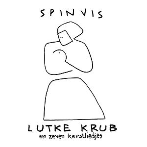 Lutke Krub en Zeven Kerstliedjes - White Vinyl by Spinvis