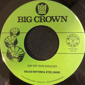Dirt Off Your Shoulder / I Need Somebody To Love Tonight by The Bacao Rhythm & Steel Band