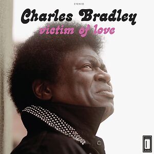 Victim Of Love by Charles Bradley