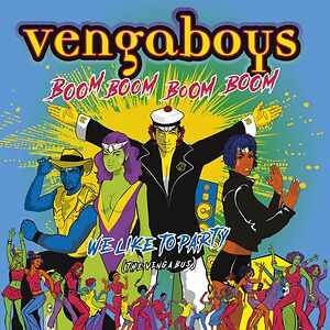 Boom Boom Boom Boom! / We Like To Party by Vengaboys