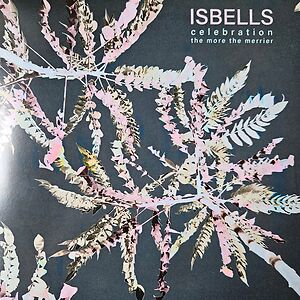Celebration / The More The Merrier by Isbells