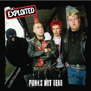 Punks Not Dead by The Exploited