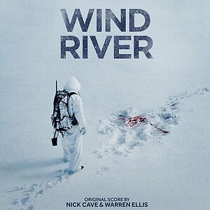 Wind River (Original Score) by Nick Cave & Warren Ellis
