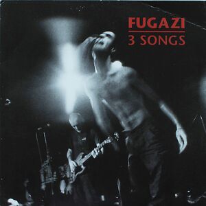 3 Songs by Fugazi
