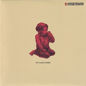 Ich Hasse Kinder by Till Lindemann