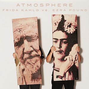 Frida Kahlo vs. Ezra Pound by Atmosphere