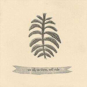 We All, Us Three, Will Ride by Will Oldham