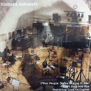 C'mon People (We're Making It Now) (Don't Stop Now Mix) by Richard Ashcroft